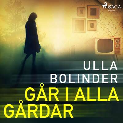 Går i alla gårdar - Ulla Bolinder.