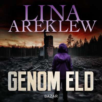 Genom eld - Lina Areklew.
