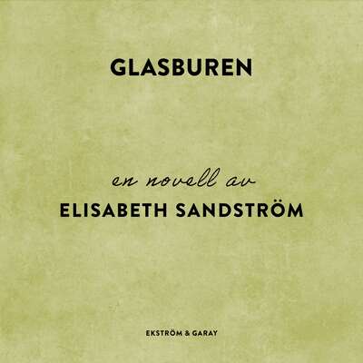 Glasburen - Elisabeth Sandström.
