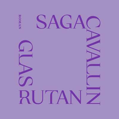 Glasrutan - Saga Cavallin.