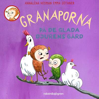 Granaporna på de glada djurens gård - Annalena Hedman.