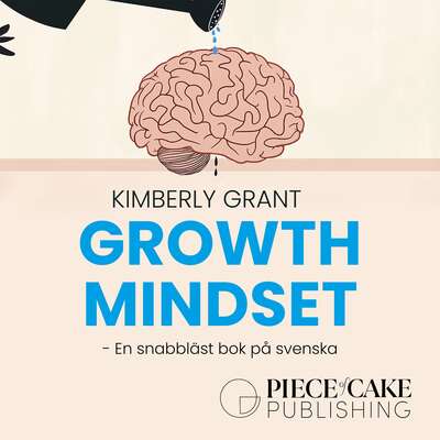Growth Mindset : En snabbläst version på svenska