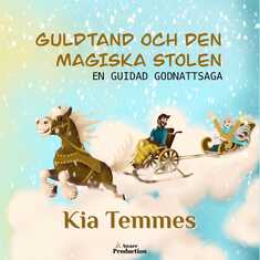 Guldtand och den magiska stolen, en guidad godnattsaga