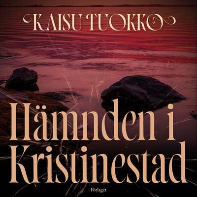 Hämnden i Kristinestad - Kaisu Tuokko.