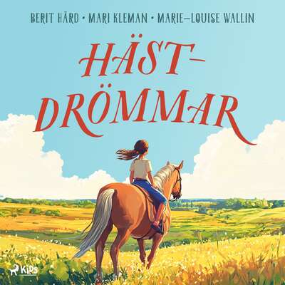 Hästdrömmar - Marie-Louise Wallin, Berit Härd och Mari Kleman.