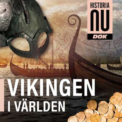 Historia Nu Dok : vikingen i världen - Historia Nu Dok.