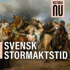 Historia Nu: Svensk stormaktstid