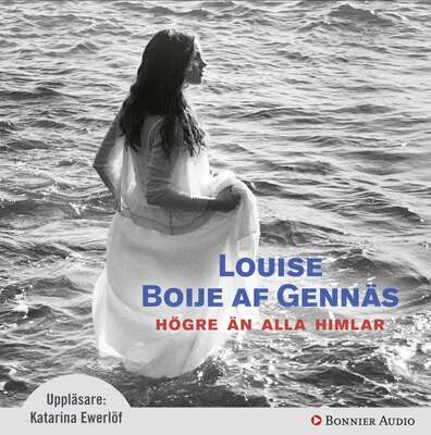 Högre än alla himlar - Louise Boije af Gennäs.