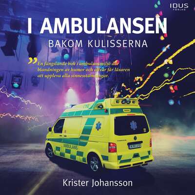 I ambulansen, bakom kulisserna - Krister Johansson.