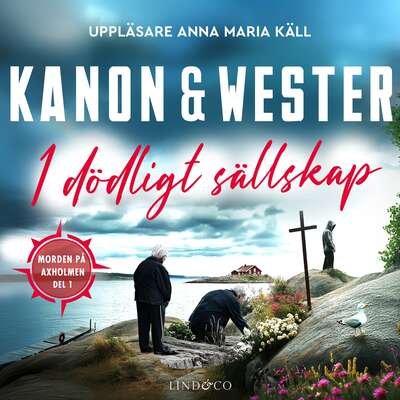 I dödligt sällskap - Anna Wester och Marie-Louise Kanon.