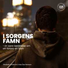 I sorgens famn - En sann berättelse om att förlora ett barn