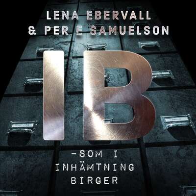IB : som i inhämtning Birger - Ebervall & Samuelson.