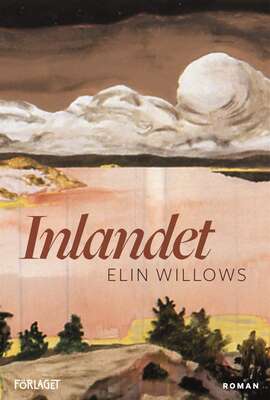 Inlandet - Elin Willows.