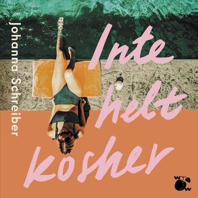 Inte helt kosher - Johanna Schreiber.