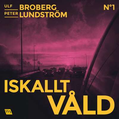 Iskallt våld - Ulf Broberg och Peter Lundström.