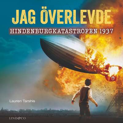 Jag överlevde Hindenburgkatastrofen 1937