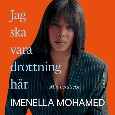 Jag ska vara drottning här : Min berättelse