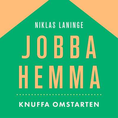 Jobba hemma : Knuffa teamet - Niklas Laninge.