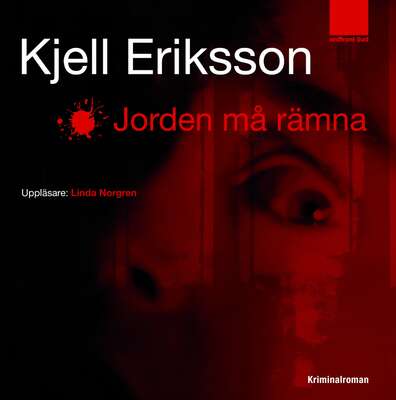 Jorden må rämna - Kjell Eriksson.