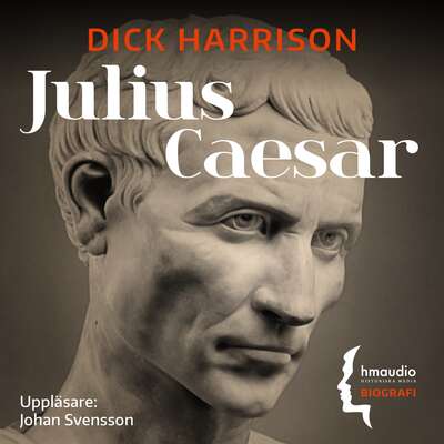 Julius Caesar - Dick Harrison.