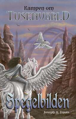 Kampen om Tusenvärld - Spegelbilden - Joseph A Davis.