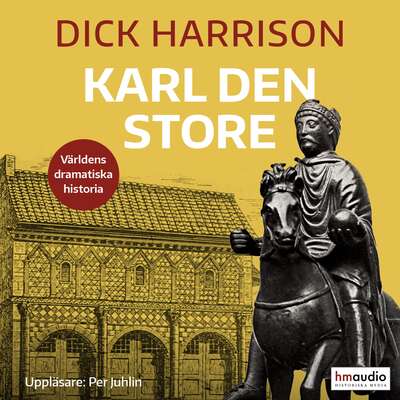 Karl den store - Dick Harrison.
