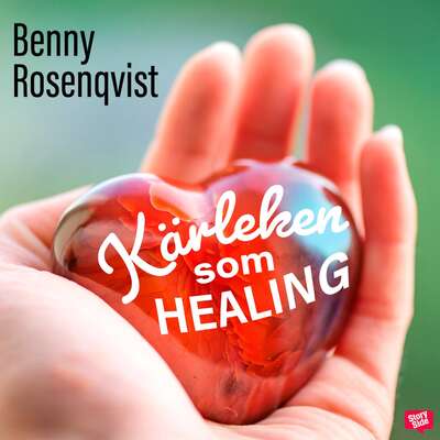 Kärleken som healing - Benny Rosenqvist.
