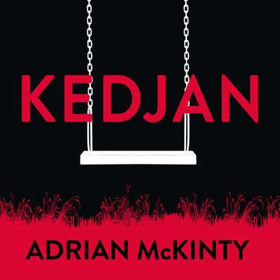 Kedjan - Adrian McKinty.