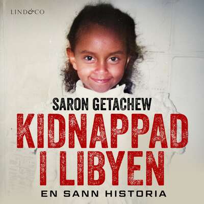 Kidnappad i Libyen: en sann historia - Saron Getachew.