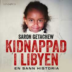 Kidnappad i Libyen: en sann historia