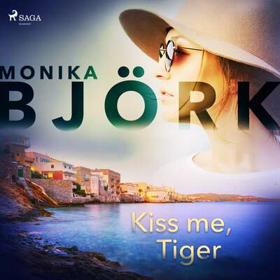Kiss me, Tiger - Monika Björk.