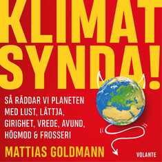 Klimatsynda: så räddar vi planeten med lust, lättja, girighet, vrede, avund, högmod & frosseri