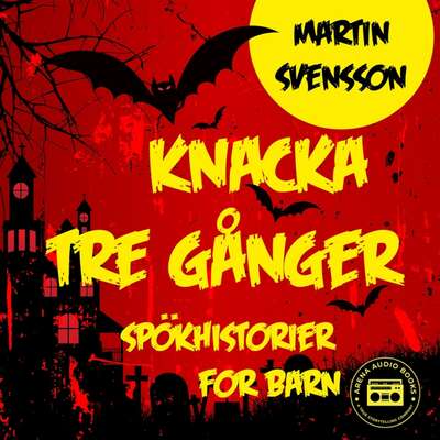 Knacka tre gånger: spökhistorier för barn