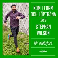 Kom i form och löpträna med Stephan Wilson – För nybörjare