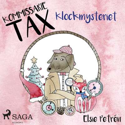 Kommissarie Tax: Klockmysteriet - Elsie Petrén.