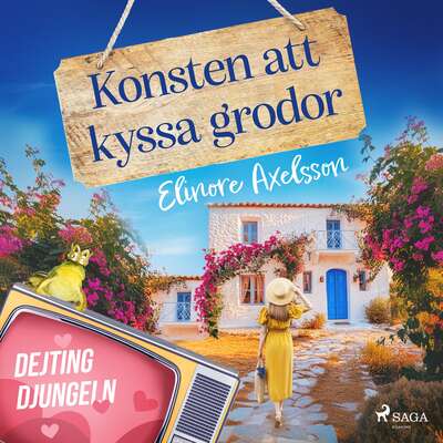 Konsten att kyssa grodor - Elinore Axelsson.