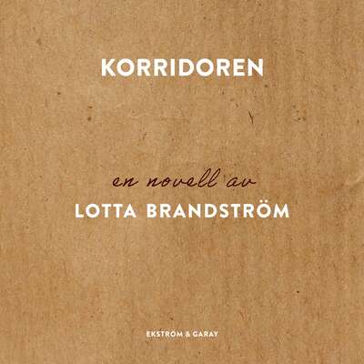 Korridoren - Lotta Brandström.