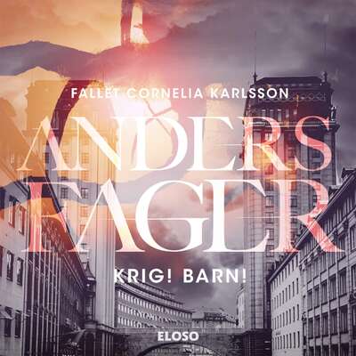 Krig! Barn! - Anders Fager.