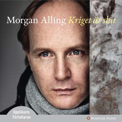 Kriget är slut - Morgan Alling.