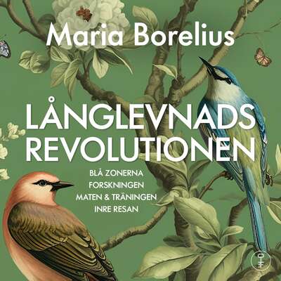 Långlevnadsrevolutionen - Maria Borelius.