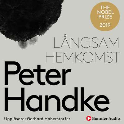 Långsam hemkomst - Peter Handke.