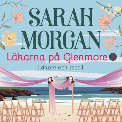 Läkare och rebell - Sarah Morgan.