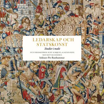 Ledarskap och statskonst - Daisy Dunn, Nathan Shachar, Michael Scott, Andreas Rödder, Henrik Meinander, Jul...