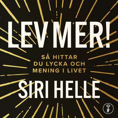 Lev mer! - Siri Helle.