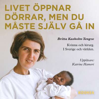 Livet öppnar dörrar, men du måste själv gå in