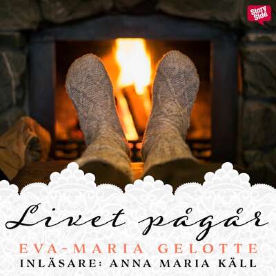 Livet pågår - Eva-Maria Gelotte.