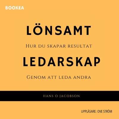 Lönsamt ledarskap - Hans O Jacobson.