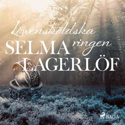 Löwensköldska ringen - Selma Lagerlöf.