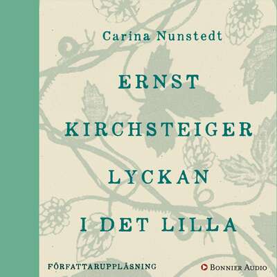 Lyckan i det lilla - Carina Nunstedt och Ernst Kirchsteiger.