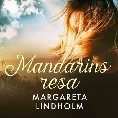 Mandarins resa - Margareta Lindholm.
